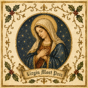 Virgin Most Pure, A