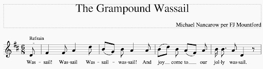 The Grampound Wassail refrain from Michael Nancarow
